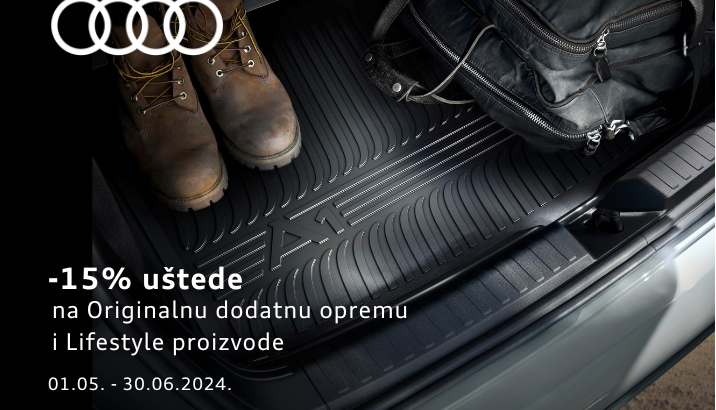 15% UŠTEDE NA ORIGINALNU AUDI DODATNU OPREMU I LIFESTYLE PROIZVODE